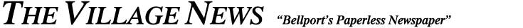 The Village News, Bellport's Paperless Newspaper