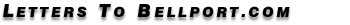 Letters to Bellport.com